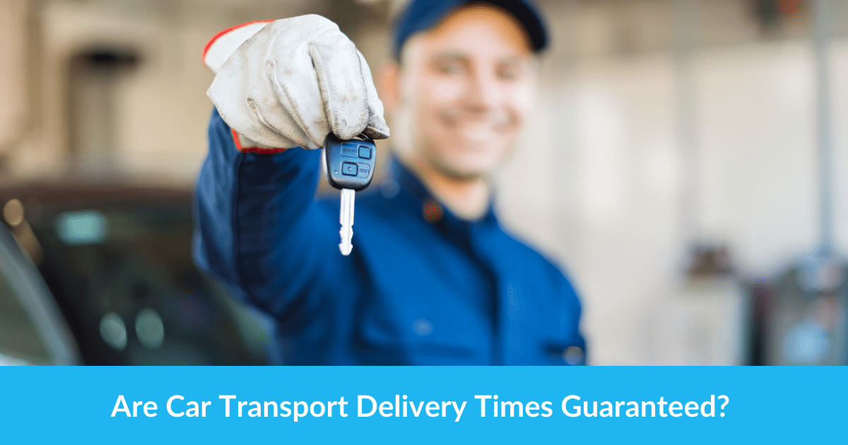 Are Auto Shipping Delivery Times Guaranteed? - Metti International